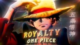 One Piece [AMV] Royalty