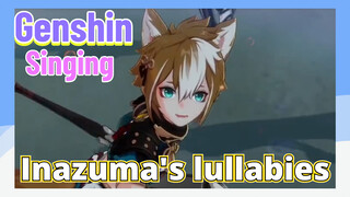[Genshin,  Singing]Inazuma's lullabies