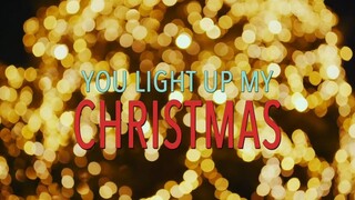 You Light Up My Christmas 2019 | Holiday RomCom