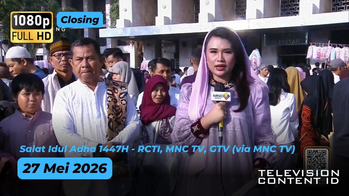 Closing Salat Idul Adha 1447H - RCTI, MNC TV, GTV (via MNC TV) - 27 Mei 2026