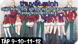 (Thuyết Minh) Tập 9-10-11-12 Chào Mừng Đến Với Lớp Học Đề Cao Thực Lực (ayanokouji kiyotaka)