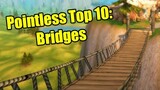 Pointless Top 10: Bridges in World of Warcraft