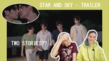 TWO STORIES? | Star and Sky : р╣Бр╕ер╣Йр╕зр╣Бр╕Хр╣Ир╕Фр╕▓р╕з Star in My Mind | р╕Вр╕▒р╣Йр╕зр╕Яр╣Йр╕▓р╕Вр╕нр╕Зр╕Ьр╕б Sky in Your Heart | REACTION