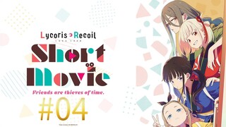 Lycoris Recoil: Friends Are Thieves of Time - Tập 4- Vietsub