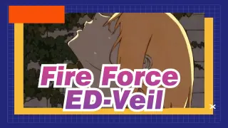 [Fire Force ] ED-Veil_A