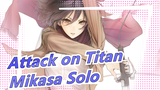 [Attack on Titan AMV/ Mikasa Ackerman Solo] Aku Sangat Kuat; Lebih Kuat Dari Kalian!