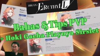 Bahas & Tips PVP 😍Hoki Gacha Playnya Sirslet  [Higan Eruthyll]