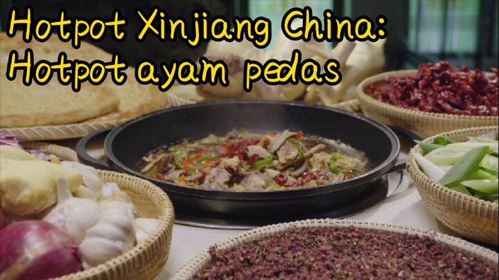 Hotpot Xinjiang China: Hotpot ayam pedas