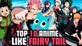 Top 10 Anime Like Fairy Tail