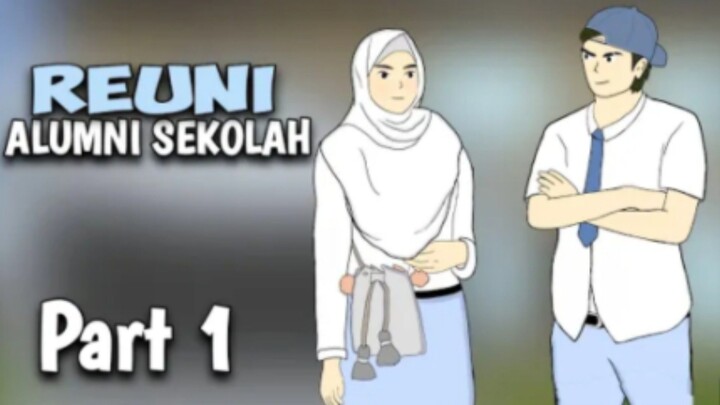 KENAKALAN REMAJA, Cerita Saat REUNI SEKOLAH PART 1 - Animasi Lucu Alumni Sekolah