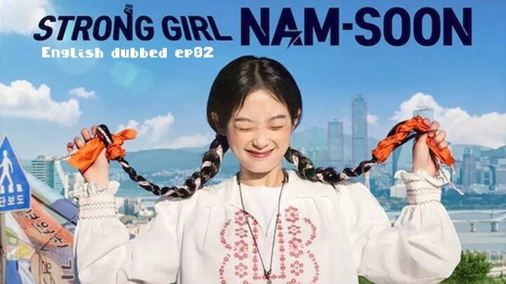 02.Strong Girl Nam-soon