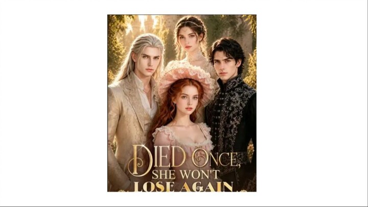 Died Once, She Won't Lose Again S1 Part1