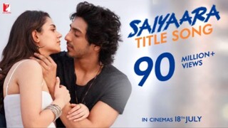 Saiyaara Title Song | Ahaan Panday, Aneet Padda | Tanishk Bagchi, Faheem A, Arslan N | Irshad Kamil