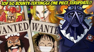 RESMI UPDATE! TOP 50 BOUNTY TERTINGGI ONE PIECE TERBARU! PERUBAHAN BOUNTY LUFFY DARI TAHUN 1999-2021