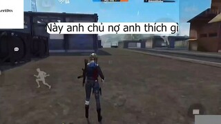 Này anh chủ nợ anh thích gì 7 #freefire