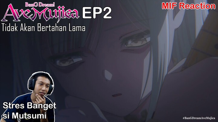 [ID Blind Reaction] BanG Dream Ave Mujica EP2 - Tidak Akan Bertahan Lama