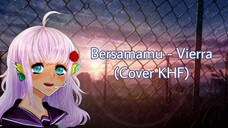 【CSHyuu #6】 Bersamamu - Vierra by Kira Hyuu Famisa