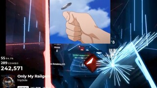 【beatsaber】世界第一！Only my railgun！你指尖跃动的电光，是我此生不变的信仰！