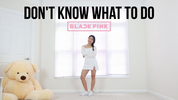 BLACKPINK - 'Don't Know What To Do' - Lisa Rhee Dance Cover