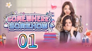[EP.01] SOMEWHERE SOMEHOW (ENGSUB) 2025