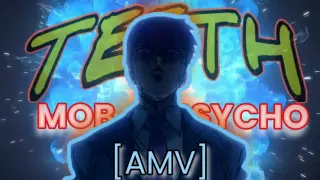 MOB PSYCHO -(AMV)- TEETH