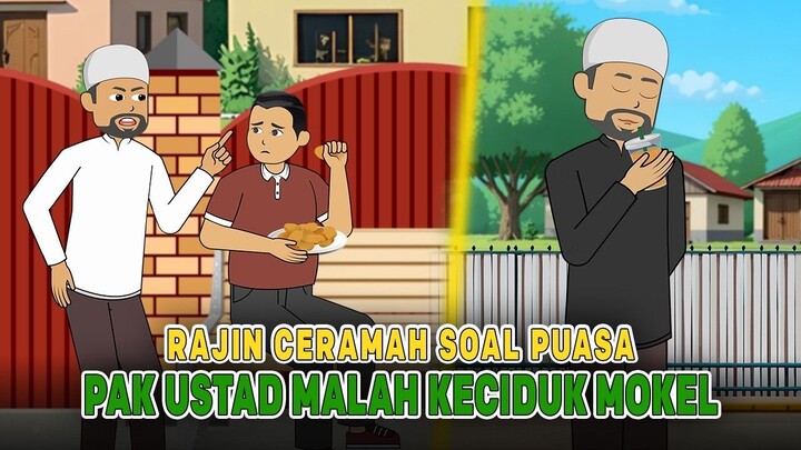 Rajin Ceramah Soal Puasa, Pak Ustad Malah Keciduk Mokel  Drama Animasi