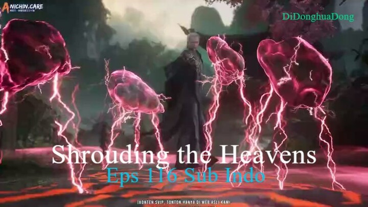 Shrouding the Heavens Eps 116 Sub Indo