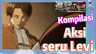 [Attack on Titan] Kompilasi | Aksi seru Levi