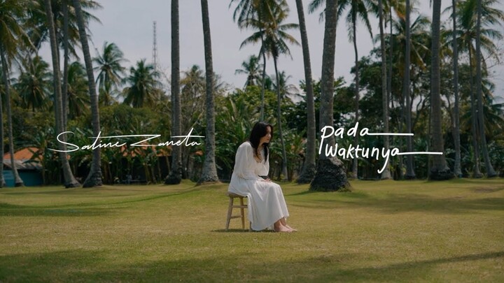 Satine Zaneta - Pada Waktunya | Official Music Video