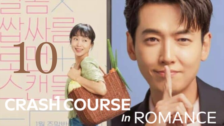 Ep.10 Crash Course in Romance (2023) [EngSub]