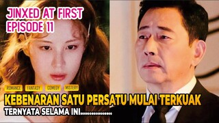 Jinxed at First Episode 11 - Alur Cerita Drama Korea, Kisah Pria Paling Apes di Muka Bumi