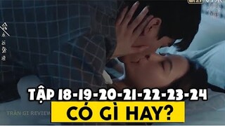 Tất Tần Tật Về Kết Hôn Rồi Bắt Đầu Yêu Tập 18, 19, 20, 21, 22, 23, 24 | Phần 6 | Trần gi Review