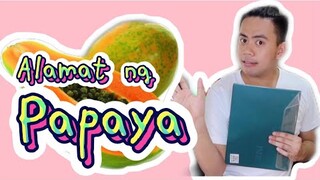 ALAMAT NG PAPAYA | MGA KWENTO NI ATEBANG