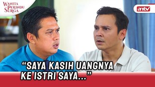 Wah Kacau Uang Cicilan Rumah Malah Dipake Istri | Wanita Perindu Surga ANTV Eps 40 (7/8)