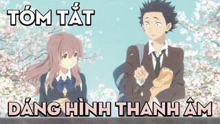 Tóm tắt phim "Dáng hình thanh âm" | AL Anime