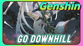 Go downhill