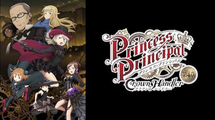 Princess Principal: Crown Handler. 4 Episode 02 Part 2 [ Sub Indo ]