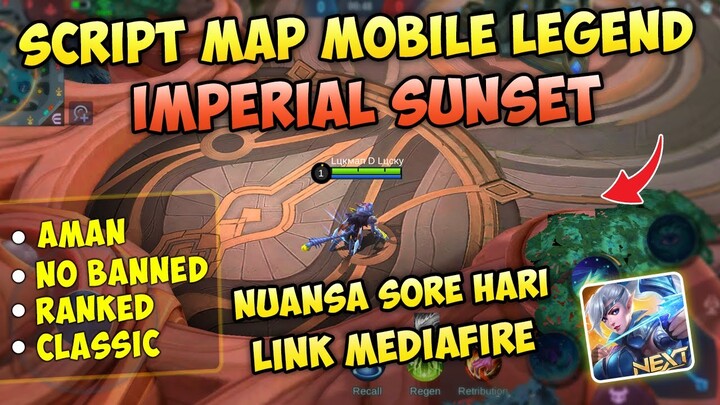 NEW SCRIPT MAP IMPERIAL SUNSET Mobile Legends Terbaru || 100% Work Grafik High !!!