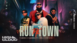 F.HERO x VannDa Ft. 1MILL & SPRITE - RUN THE TOWN [Official MV]