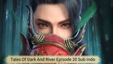 Tales of drak river episode 20 sub indo