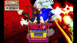 Sonic VRChat RP: Terror at Twinkle Park Livestream