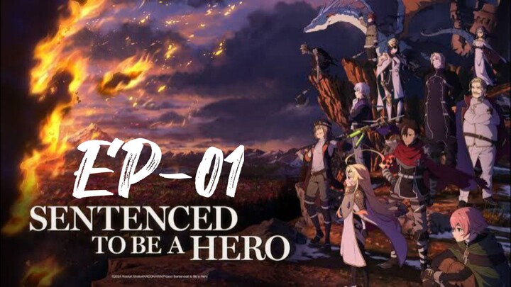 Sentenced to be a Hero || S1 || EP-01 (HINDI)