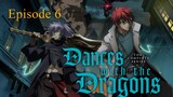 Dances With The Dragon Episode 6