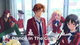 [OP]『Dance In The Game by ZAQ』-  Classroom of the Elite 2 Theme Song [CC/ Lyrics]