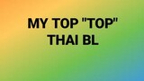 My top "TOP" Thai BL