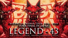 Babymetal - World Tour 2023-2024 'Legend - 43' Tour Final in Japan [2024.03.23]