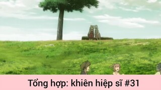 Tổng hợp: khiên hiệp sĩ p31