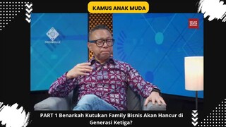 Viral Kutukan Family Bisnis Akan Hancur di Generasi ketiga