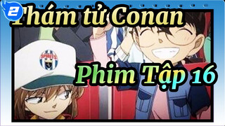 Thám Tử Conan | Phim Tập 16_A2