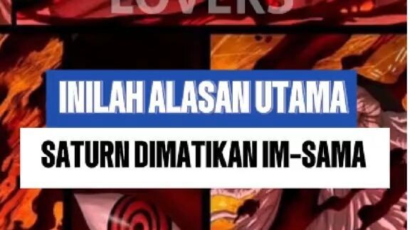 INILAH ALASAN UTAMA SATURN DIMATIKAN IM-SAMA
